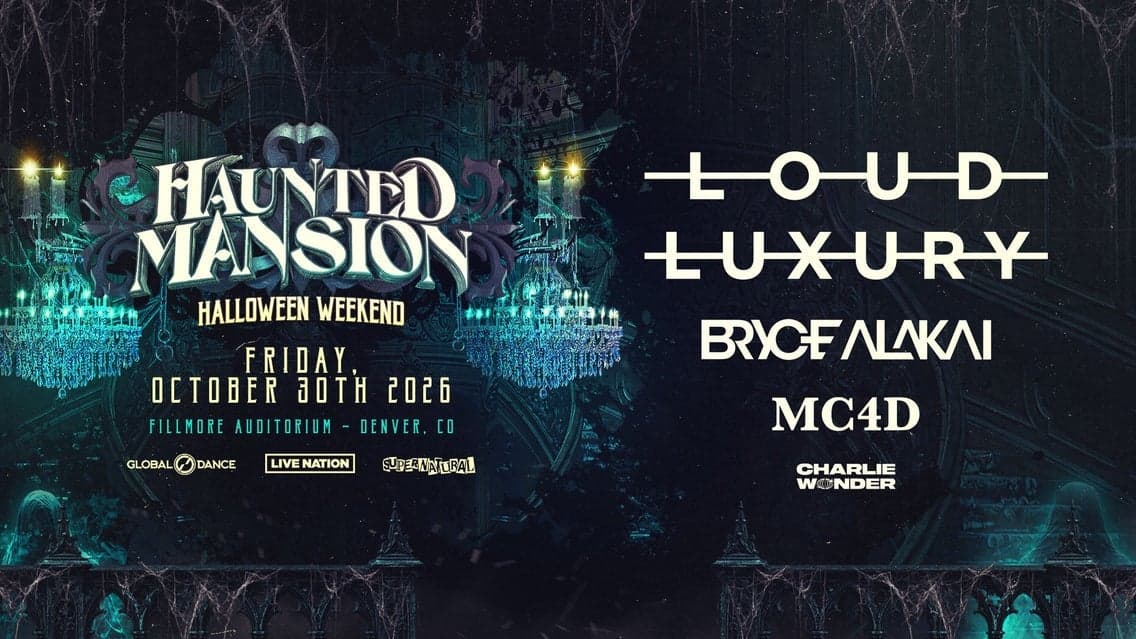 Haunted Mansion feat. LOUD LUXURY, BRYCE ALAKAI, MC4D + more! at Fillmore Auditorium (Denver) in Denver - Upcoming