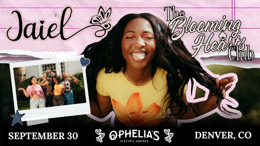 Jaiel Presents: The Blooming Hearts Club at Ophelia's Electric Soapbox in Denver - This Month