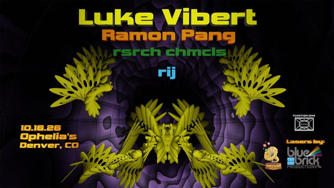 Luke Vibert with RamonPang, rsrch chmcls, & rij at Ophelia's Electric Soapbox in Denver - Upcoming