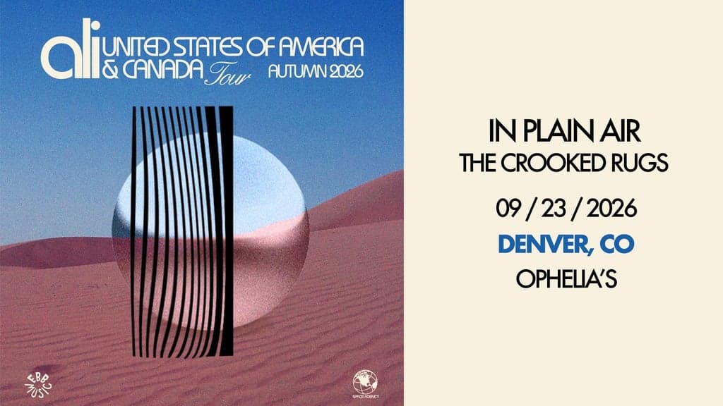 ALI w/ In Plain Air and Crooked Rugs at Ophelia's Electric Soapbox in Denver - This Month