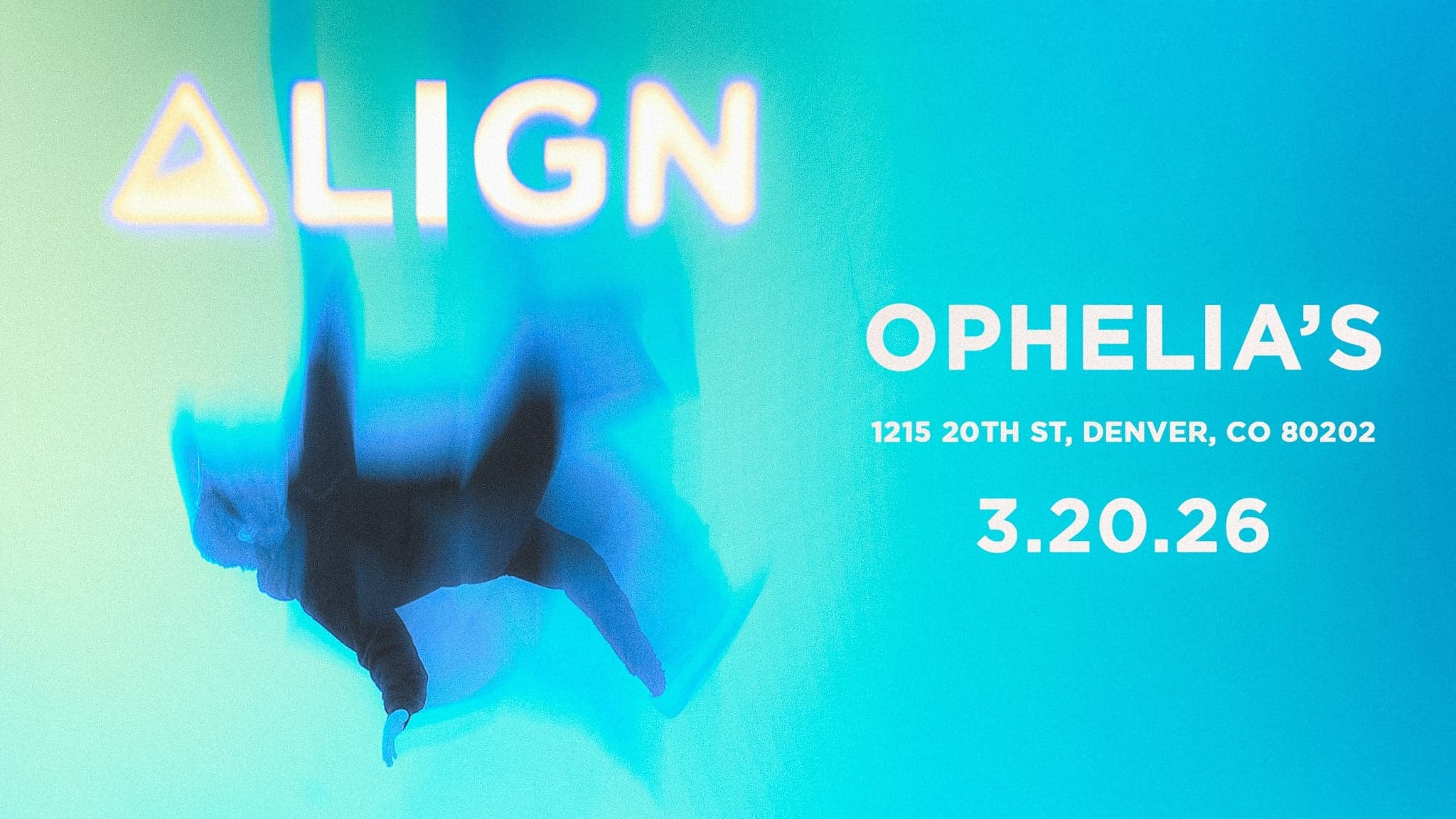 ALIGN at Ophelia's Electric Soapbox in Denver - This Week