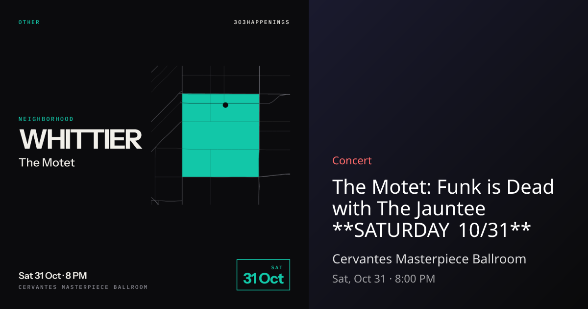 The Motet: Funk is Dead with The Jauntee **SATURDAY 10/31** at ...